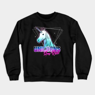 unicorns are real Crewneck Sweatshirt